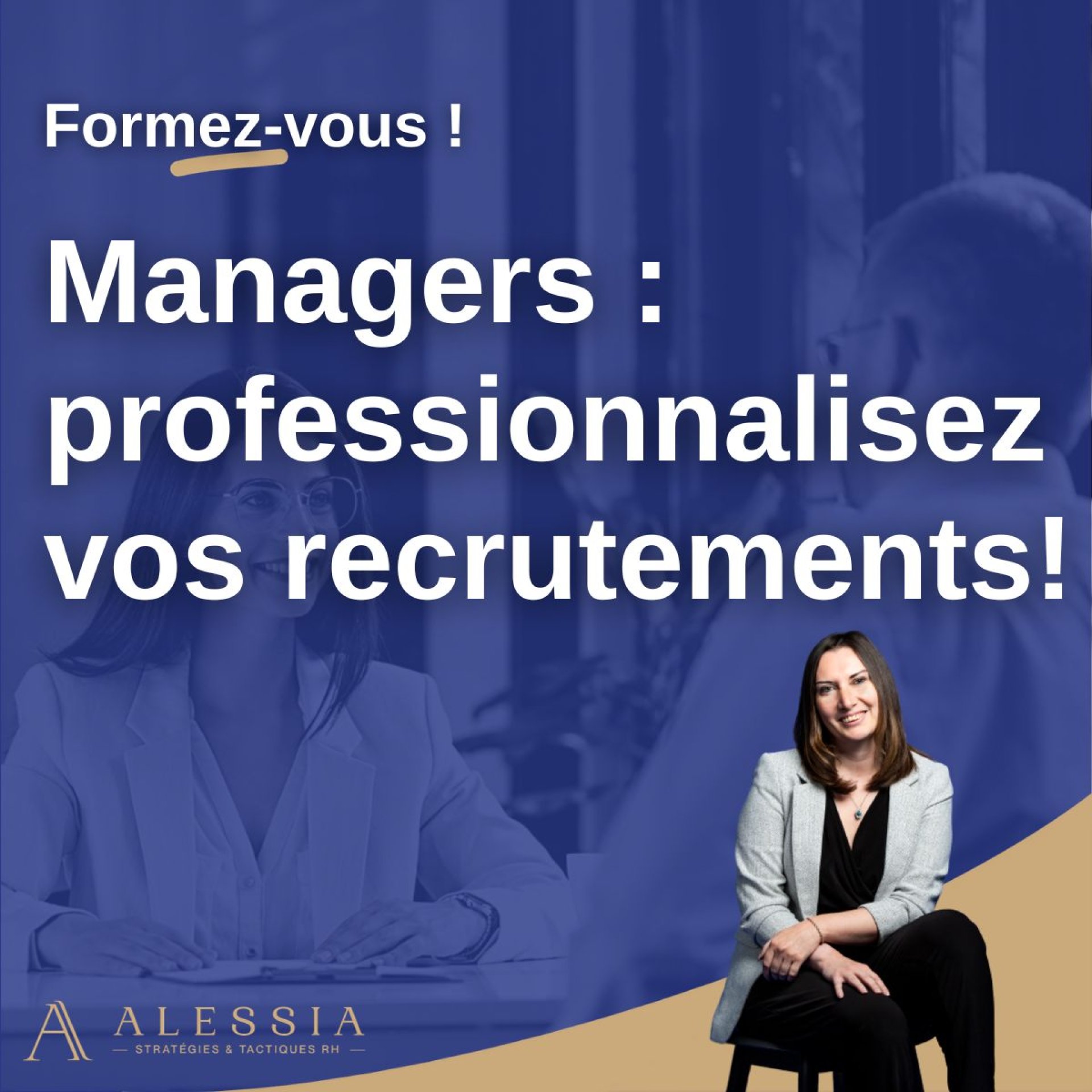 Managers, professionnalisez vos recrutements !