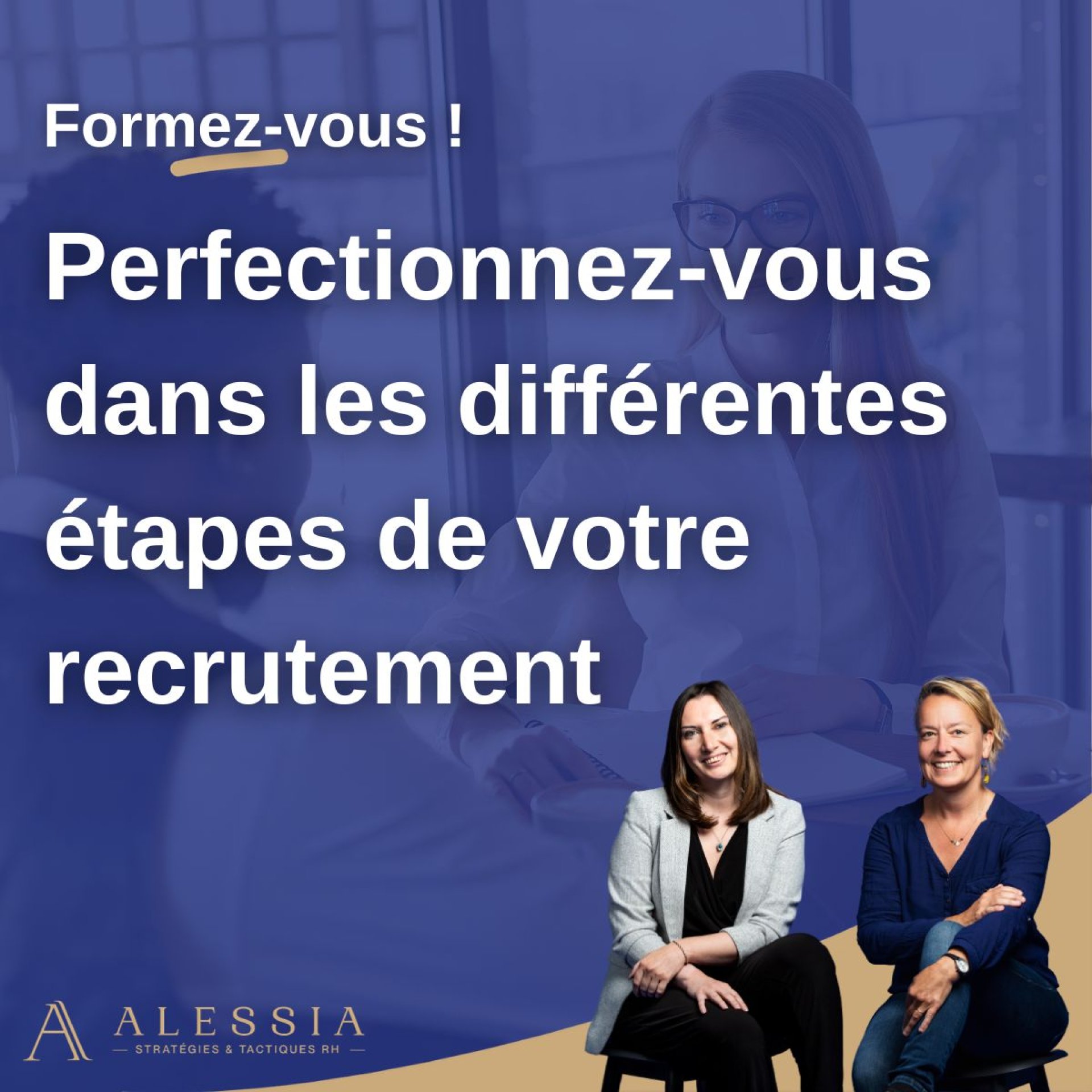 Perfectionnez-vous dans les différentes étapes de votre recrutement