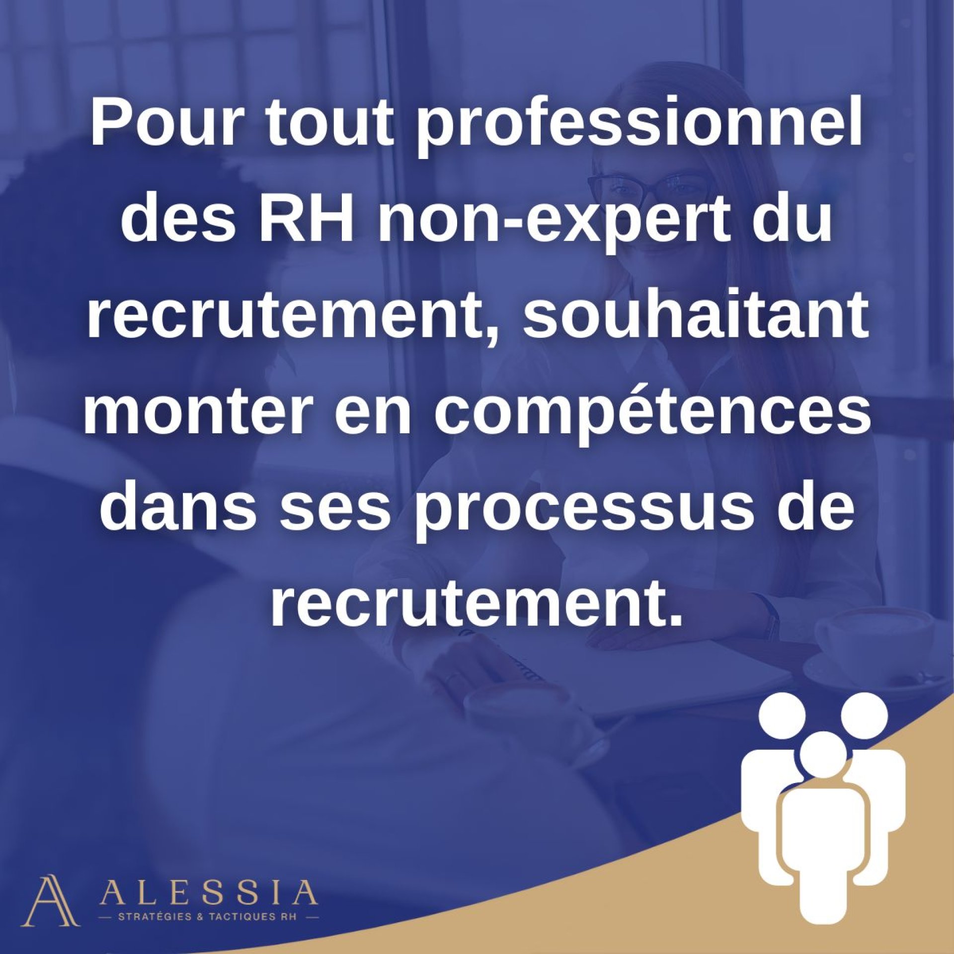 Perfectionnez-vous dans les différentes étapes de votre recrutement